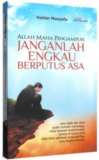 Allah maha pengampun janganlah engkau berputus asa