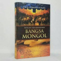 Bangkit Dan Runtuhnya Bangsa Monggol