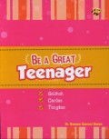 Be a Great Teenager
