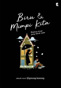 biru & Mimpi Kita