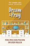 Dream and pray