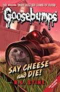 Goosebumps : Say Cheese And Die!