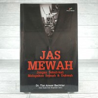 JAS MEWAH Jangan sekali-kali melupakan sejarah&dakwah