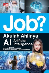 Job? Akulah Ahlinya Al Artificial Intelligence
