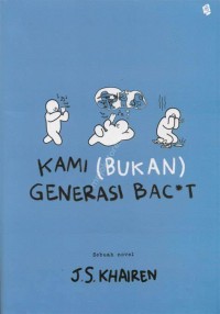 Kami (Bukan) Generasi Bac*ot