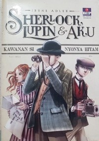 Sherlock, Lupin dan Aku 1: Kawanan Si Nyonya Hitam