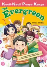 Kecil Kecil Punya Karya : the evergreen