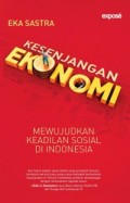Kesenjangan Ekonomi Mewujudkan Keadilan Sosial Di Indonesia