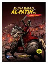 Muhammad Al-Fatih #3 : penaklukan