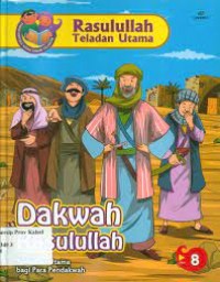 Rasulullah Teladan Utama : Dakwah Rasulullah