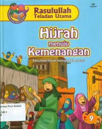 Rasulullah Teladan Utama : Hijrah Menuju Kemenangan