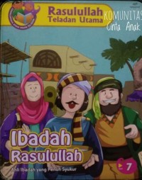 Rasulullah Teladan Utama : Ibadah Rasulullah