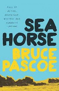 Sea Horse Bruce Pascoe