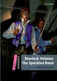 Sherlock holmes : the Speckled Band