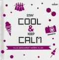 Stay cool & keep calm