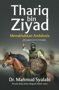 Thariq bin Ziyad Menaklukan Andalusia