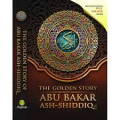 The golden story of abu bakar Ash-shiddiq