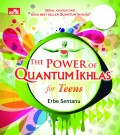 The power of Quantum Ikhlas for Teens