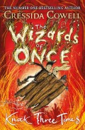 The Wizards Of Once Knock Three Tines