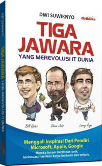 Tiga jawara yang merevolusi IT dunia