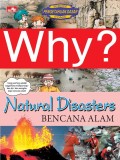 Why? Natural Disasters Bencana Alam