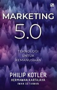 Marketing 5.0 Teknologi Untuk Manusia