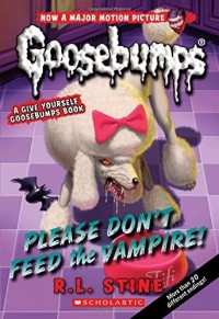 Goosebumps : Please Dont Feed The Vampire