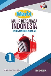 Mahir berbahasa Indonesia SMP/MTS KELAS VII