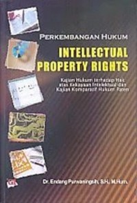 Perkembangan hukum: Intellectual property rights