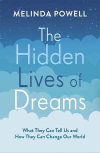 The Hidden Lives Of Dreams