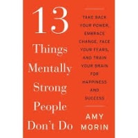 13 Things Mentally strong poeple Don't Do