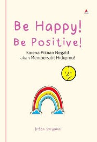 Be Happy Be Positive