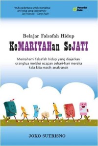 belajar falsafah hidup KEMARIYAHAN SEJATI