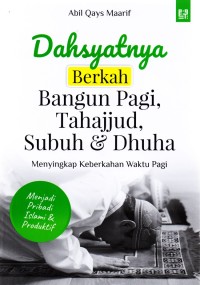 Dahsyatnya Berkah Bangun Pagi,Tahajjud,subuh dan Dhuha