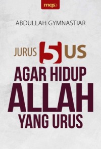 Jurus 5 Us Agar Hidup Allah yang Urus
