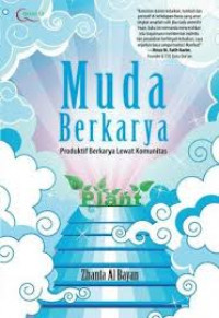 Muda Berkarya : produktif berkarya lewat komunitas