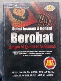 Sehat jasmani dan rohani: Berobat dengan Al-Quran dan As-Sunnah