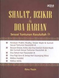 Shalat,Dzikir & Doa Harian : sesuai tuntunan rasulullah